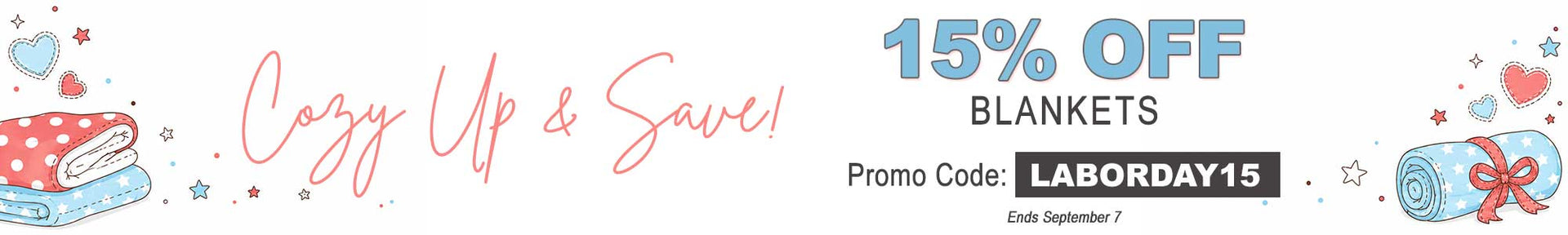 A promotional banner with the text 'Cozy Up & Save!' in pink script, large blue text reading '15% OFF BLANKETS,' a promo code label 'LABORDAY15,' and small illustrations of folded blankets, hearts, stars, and a rolled blanket on a white background.